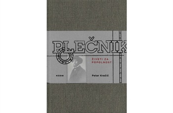 Peter Krečič: Kako je nastala knjiga Plečnik: živeti za popolnost