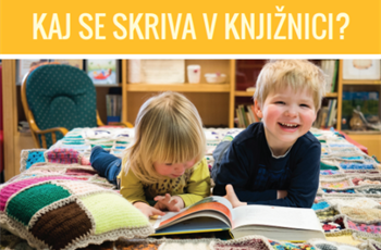 Kaj se skriva v knjižnici? Kaj se skriva v knjigi?