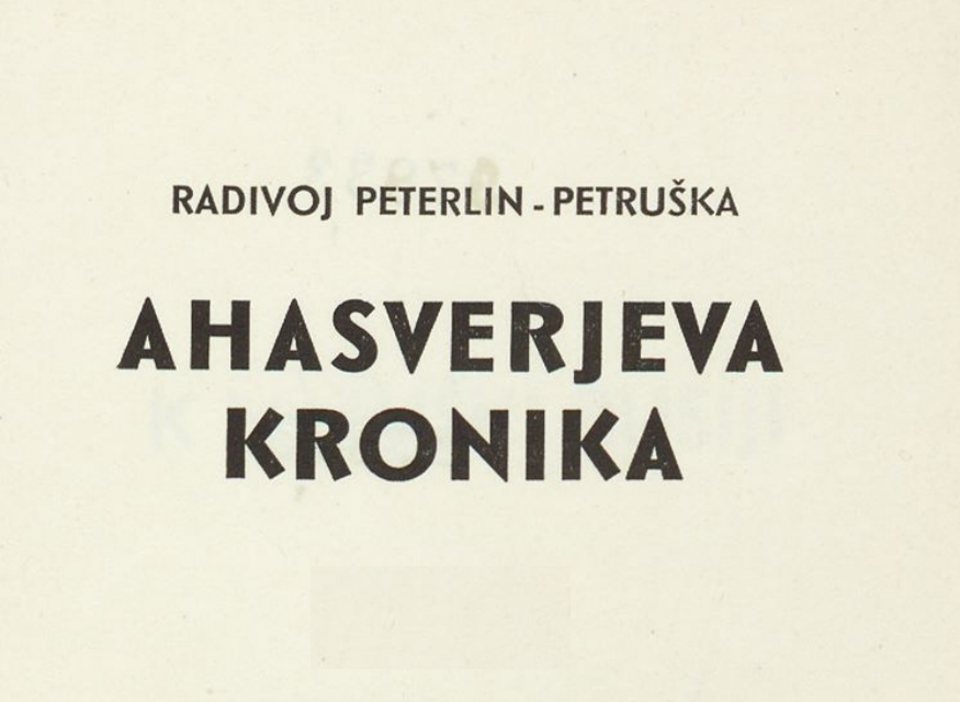 Ahasverjeva kronika Radivoja Peterlina-Petruške na spletnem portalu Digitalne knjižnice Slovenije