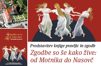 Zgodbe so še kako žive: od Motnika do Nasovč | predstavitev knjige