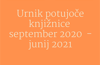 Urnik potujoče knjižnice: september 2020 - junij 2021