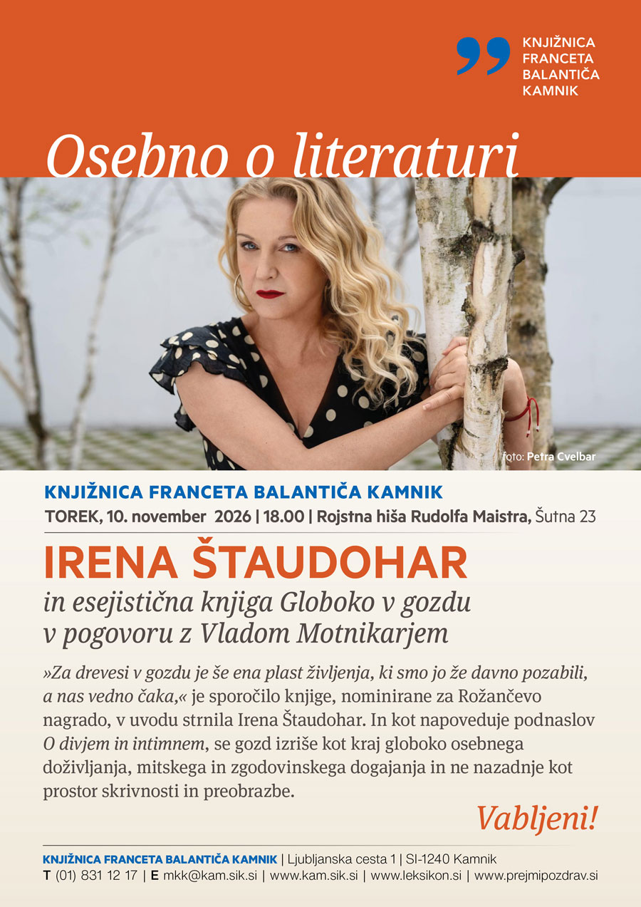 Vabilo na pogovor s pisateljico Ireno Staudohar v okviru cikla Osebno o literaturi. Pogovor bo vodil Vlado Motnikar. Dogodek bo potekal 10. 11. 2026 ob 18. uri v Maistrovi rojstni hiši na Šutni 23.